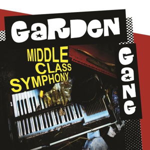 Cover for Garden Gang · Middle Class Symphony (CD) (2016)