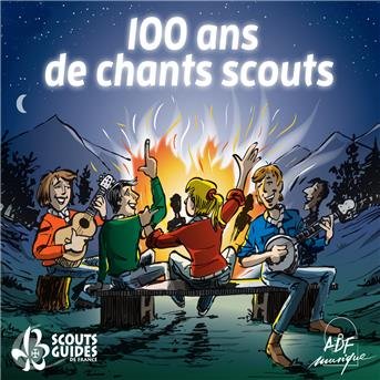 Cover for Divers Interpretes · 100 Ans De Chants Scouts / Various (CD) (2016)