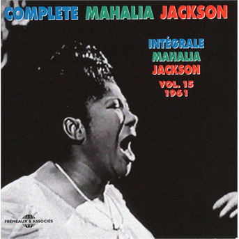 V15: Complete M. Jackson - Mahalia Jackson - Musiikki - FREH - 3561302132525 - perjantai 21. heinäkuuta 2017