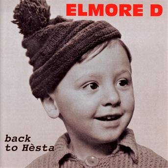 Cover for Elmore D · Back To Hesta (CD) (2018)