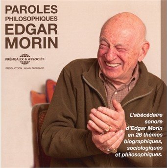 Paroles Philsophiques - Edgar Morin - Musik - FRE - 3561302567525 - 11. januar 2019