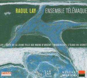 Cover for Lay / Telemaque Ensemble · Suite De La Jeune Fille Aux Mains D'argent (CD) (2009)