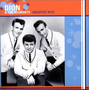 Greatest Hits - Dion & the Belmont - Muziek - REPERTOIRE RECORDS - 4009910474525 - 17 juni 2002