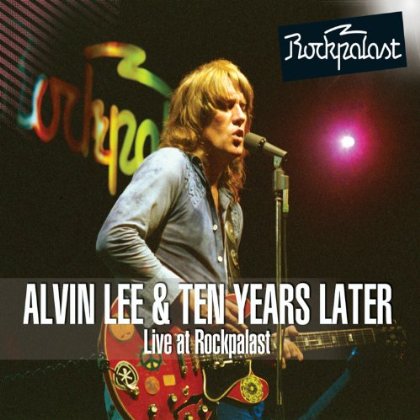 Cover for Lee,alvin &amp; Ten Years Later · Live at Rockpalast 1978 (CD) (2013)