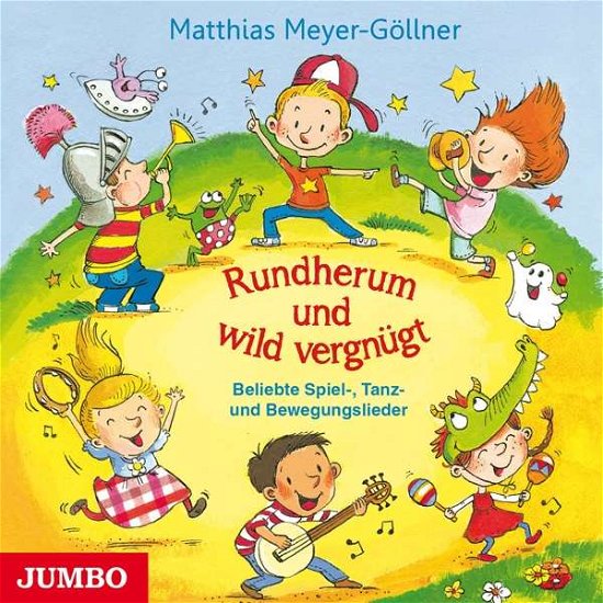 Cover for Matthias Meyer-göllner · Rundherum Und Wild Vergnügt (CD) (2018)