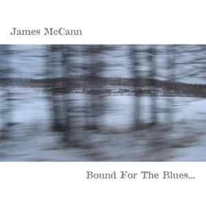 Cover for James Mccann · Bound for the Blues (LP) (2012)