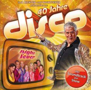 Cover for Ilja Richter · 40 Jahren Disco-den Soundtrack Zur Show (CD) (2011)