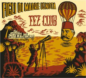 Cover for Figli Di Madre Ignota · Fez Club (CD) (2008)