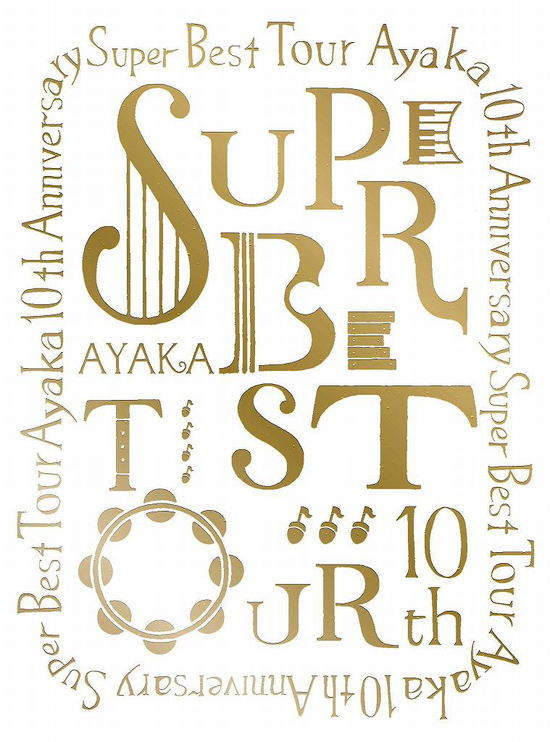 Cover for Ayaka · Ayaka 10th Anniversary Super Best Tour (MBD) [Japan Import edition] (2017)