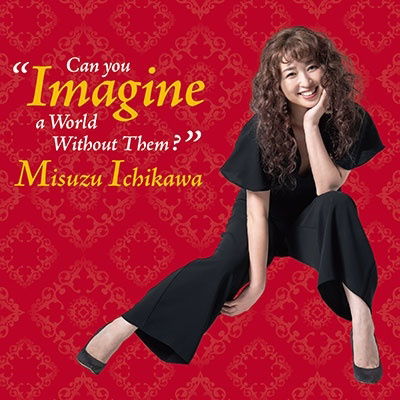 Cover for Misuzu Ichikawa · Can You Imagine A World Without Them? (CD) [Japan Import edition] (2023)