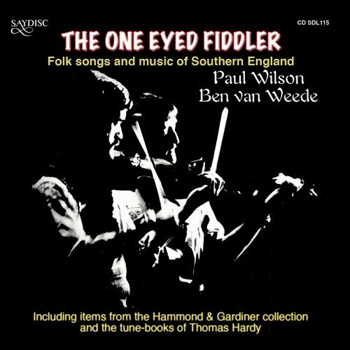 Cover for One Eyed Fiddler · Folk Songs &amp; Music of Southern England (CD) (2007)