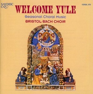 Cover for Bristol Bach Choir / Jenkins · Welcome Yule: Choral Music for Season of Christmas (CD) (1999)