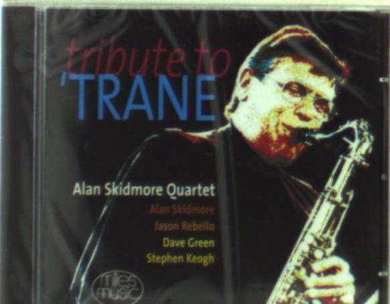 Cover for Alan Skidmore Quartet · Tribute to Trane (CD) (2008)