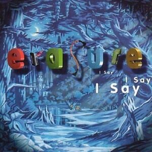 Erasure · I Say I Say I Say (LP) [Standard edition] (2016)