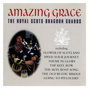 Amazing Grace - Royal Scots Dragoon Guards - Music - Castle Pulse - 5016073718525 - March 26, 2001