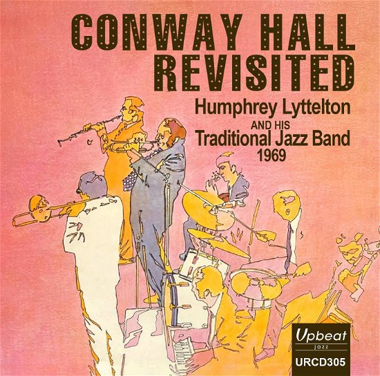 Conway Hall Revisited - Humphrey Lyttelton and His Traditional Jazz Band - Musiikki - UPBEAT RECORDS - 5018121130525 - perjantai 9. lokakuuta 2020