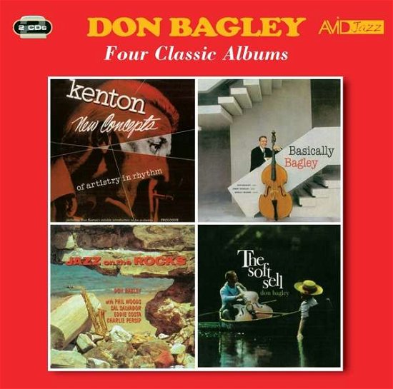 Cover for Don Bagley · Four Classic Albums (Stan Kenton New Concepts Of Artistry In Rhythm / Basically Bagley / Jazz On The Rocks / The Soft Sell) (CD) (2017)