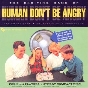 Cover for Human Dont Be Angry · Human DonT Be Angry (CD) (2012)