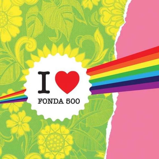 Cover for Fonda 500 · I Heart Fonda 500 (CD) (2018)