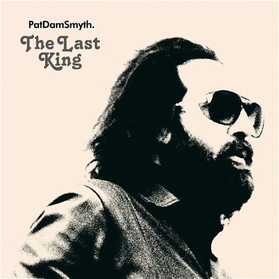 Cover for Pat Dam Smyth · The Last King (CD) [Digipak] (2019)
