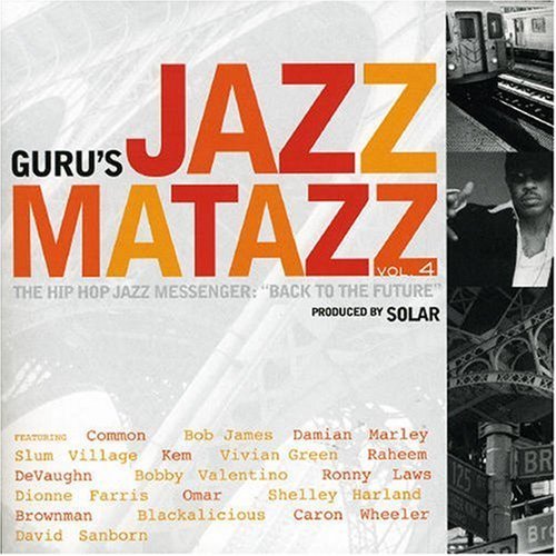 Jazzmatazz Vol.4 - Guru - Muziek - VERTIGO - 5033197468525 - 1 juni 2007