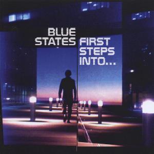 Cover for Blue States · First Steps Into (CD) (2007)