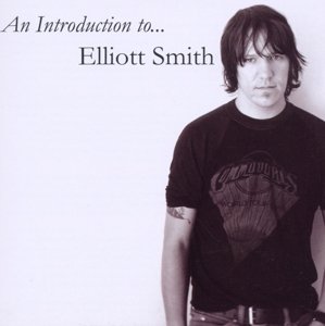 Cover for Elliott Smith · Elliott Smith - An Introduction To (CD) (2010)