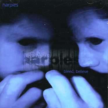 Cover for Harpies · Bleed Believe (CD) (2013)