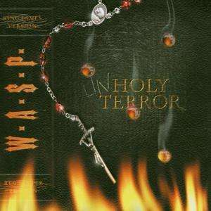 Unholy Terror - W.a.s.p. - Musik - SANCR - 5038456900525 - 18. Dezember 2008