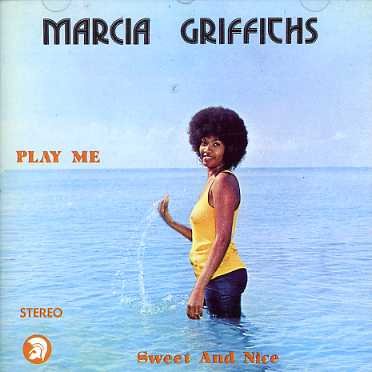 Cover for Marcia Griffiths · Play Me Sweet and Nice (CD) [Bonus Tracks edition] (2009)