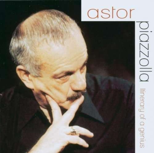 Cover for Astor Piazzolla · Itinerary of a Genius (CD) (2008)