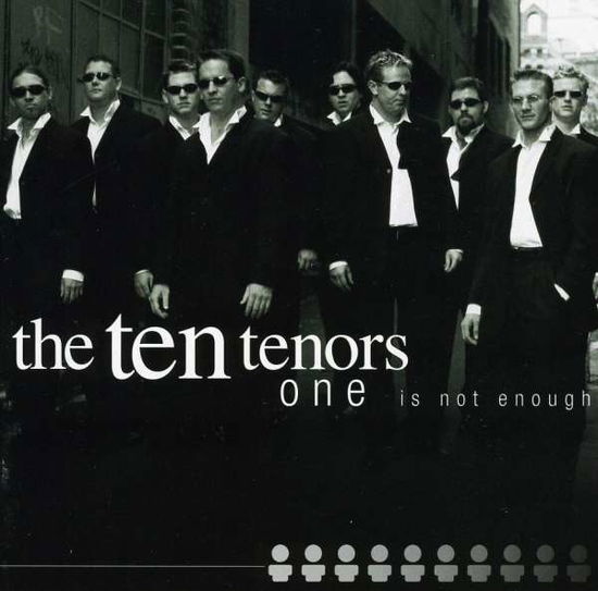 One is Not Enough - The Ten Tenors - Music - WEA - 5050466479525 - May 12, 2003