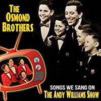 The Songs We Sang on the Andy Williams Show - Osmond Brothers - Muzyka - GREYSCALE - 5056083201525 - 6 kwietnia 2018