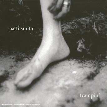 Trampin' - Patti Smith - Musiikki - COLUMBIA - 5099751521525 - maanantai 12. huhtikuuta 2010