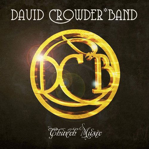 Cover for David -Band- Crowder · David Crowder Band-church Music (CD) (2022)