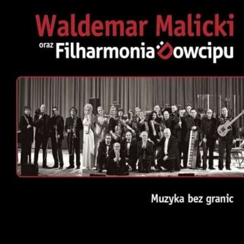 Cover for Malicki. Waldemar I Filharmonia Dowcipu · Muzyka Bez Granic (CD) (2011)