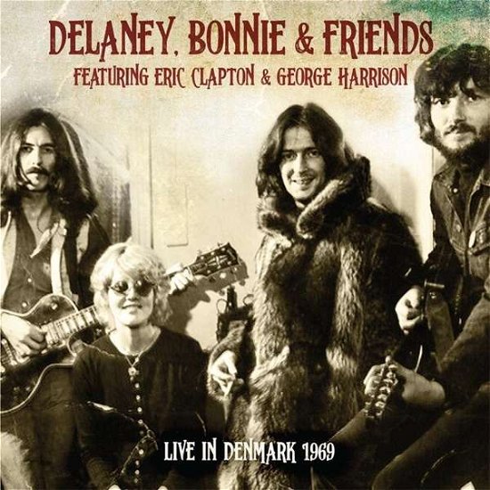 Cover for Delaney, Bonnie &amp; Friends · Live in Denmark 1969 (CD) (2020)