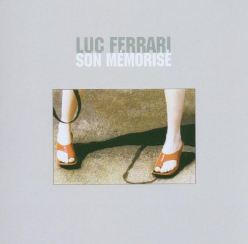Luc Ferrari · Son Memorise (CD) (2008)