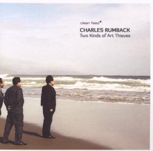 Cover for Charles Rumback · Two Kinds of Art Thieves (CD) (2011)