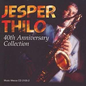 Cover for Jesper Thilo · 40th Anniversary Collection - 2-CD (CD) (2006)