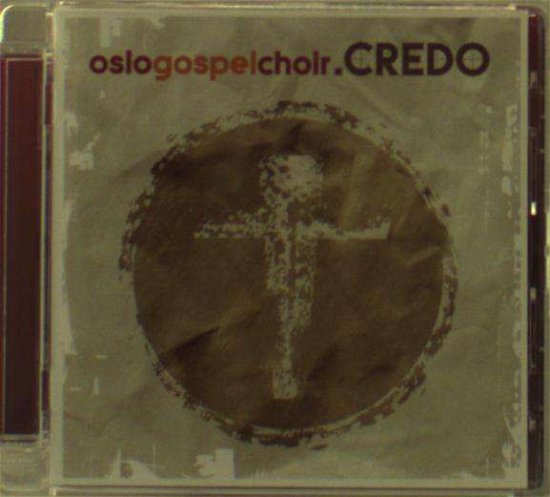Cover for Oslo Gospel Choir · Credo (CD) (2009)