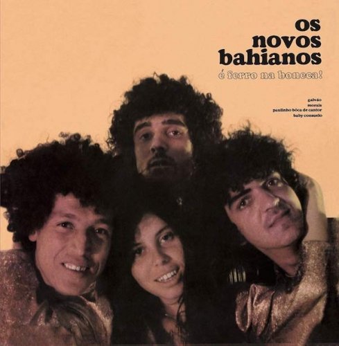 E Ferro Na Boneca! - Os Novos Bahianos - Musiikki - MR.BONGO - 7119691260525 - perjantai 28. kesäkuuta 2019