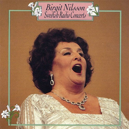 Cover for Birgit Nilsson · Swedish Radio Concerts (CD) (2010)