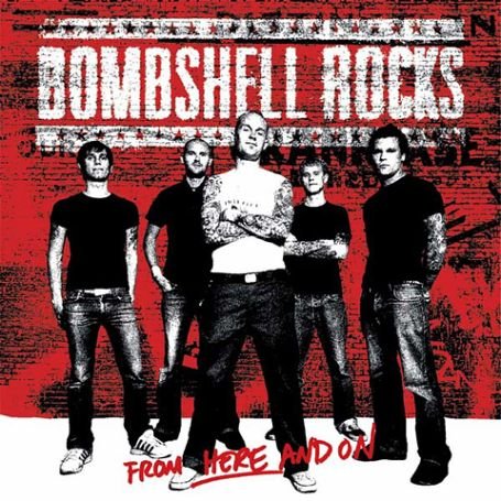 Cover for Bombshell Rocks · From Here and On (CD) (2003)