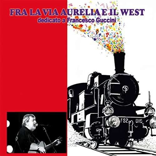 Cover for Fra La Via Aurelia E Il West / Various (CD) (2017)