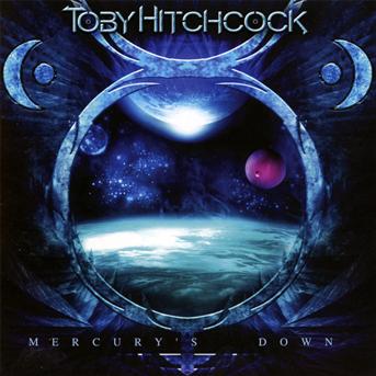 Cover for Toby Hitchcock · Mercury''s down (CD) (2011)