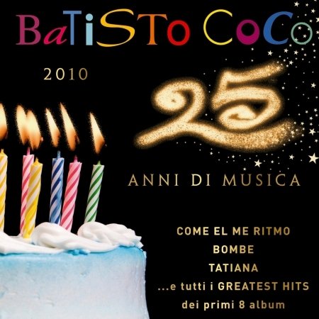 Batisto Coco - 25 Anni Di Musica - Batisto Coco - Music - Azzurra - 8028980380525 - 