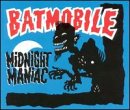 Midnight Maniac - Batmobile - Musikk - COUNT ORLOK - 8712074001525 - 8. mars 1993