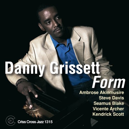 Danny Grissett · Form (CD) (2009)