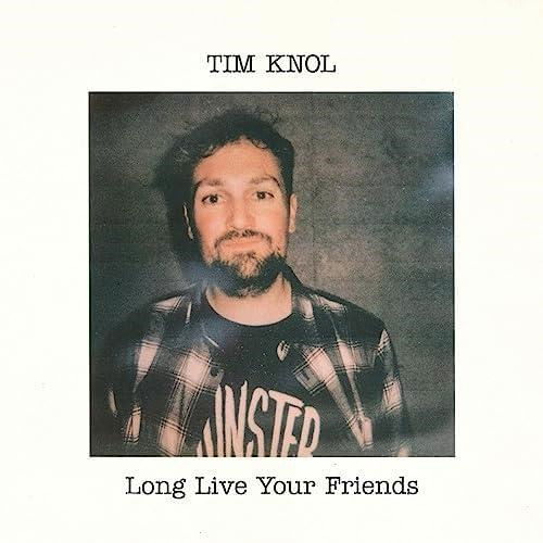 Long Live Your Friends - Tim Knol - Musique - EXCELSIOR - 8714374967525 - 25 août 2023